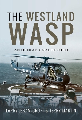 The Royal Navy Wasp - Larry Jeram-Croft, Terry Martin