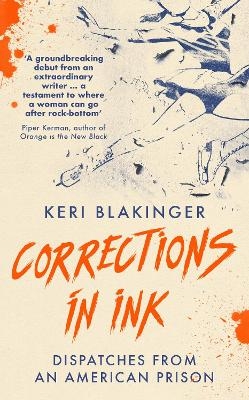 Corrections in Ink - Keri Blakinger