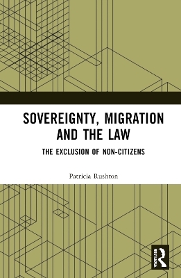 Sovereignty, Migration and the Law - Patricia Rushton