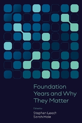 Foundation Years and Why They Matter - 