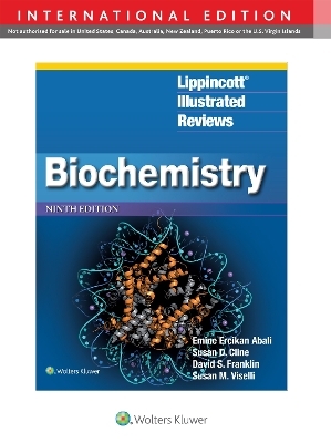 Lippincott® Illustrated Reviews: Biochemistry - Emine E. Abali, Susan D. Cline, David S. Franklin, Dr. Susan M. Viselli