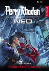 Perry Rhodan Neo 186: Aufstand der Goldenen - Susan Schwartz