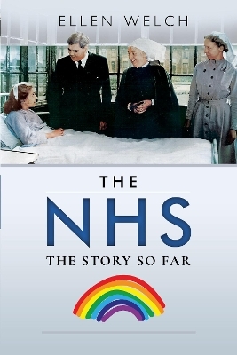 The NHS - The Story so Far - Ellen Welch