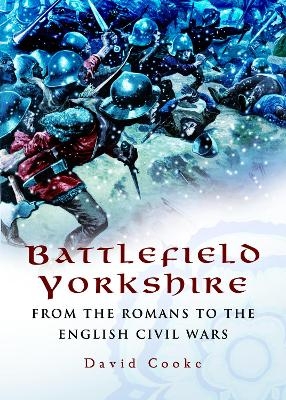 Battlefield Yorkshire - David Cooke