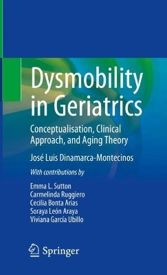 Dysmobility in Geriatrics - José Luis Dinamarca-Montecinos