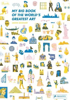 My Big Book of the World's Greatest Art - Louise Lockhart