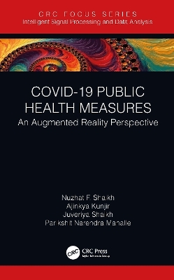 COVID-19 Public Health Measures - Nuzhat F. Shaikh, Ajinkya Kunjir, Juveriya Shaikh, Parikshit Narendra Mahalle