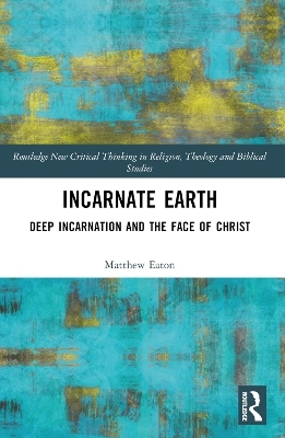 Incarnate Earth - Matthew Eaton