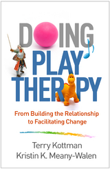 Doing Play Therapy -  Terry Kottman,  Kristin K. Meany-Walen