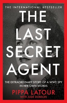 The Last Secret Agent - Pippa Latour