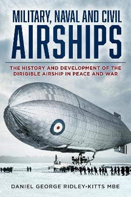 Military, naval and civil airships - Daniel G. Ridley-Kitts