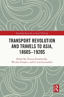 Transport Revolution and Travels to Asia, 1860s-1920s - 