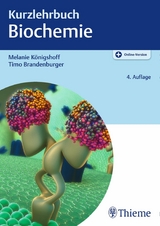 Kurzlehrbuch Biochemie -  Melanie Königshoff,  Timo Brandenburger