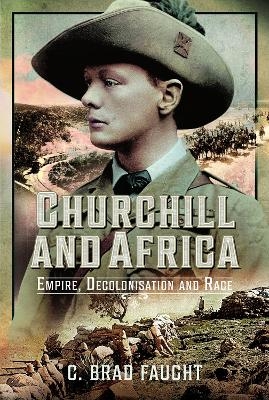 Churchill and Africa - C Brad Faught