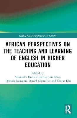 African Perspectives on the Teaching and Learning of English in Higher Education - 