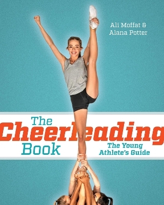 The Cheerleading Book - Ali Moffat, Alana Potter