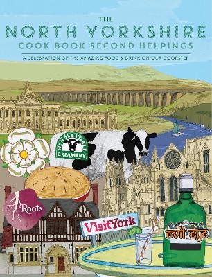 The North Yorkshire Cook Book Second Helpings - Katie Fisher