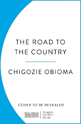 The Road to the Country - Chigozie Obioma