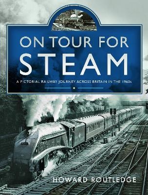 On Tour For Steam - Howard Routledge