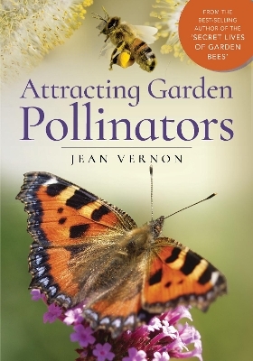 Attracting Garden Pollinators - Jean Vernon