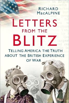 Letters from the Blitz - Richard MacAlpine