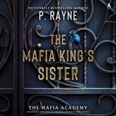 The Mafia King's Sister - P Rayne