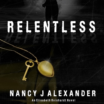 Relentless - Nancy Alexander