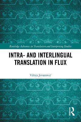 Intra- and Interlingual Translation in Flux - Višnja Jovanović