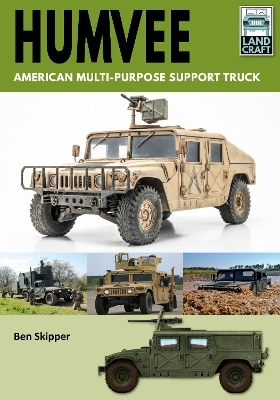 Humvee: American Multi-Purpose Support Truck - BEN SKIPPER