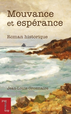 Mouvance et espérance - Monsieur Jean-Louis Grosmaire