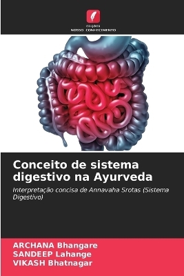 Conceito de sistema digestivo na Ayurveda - Archana Bhangare, Sandeep Lahange, Vikash Bhatnagar