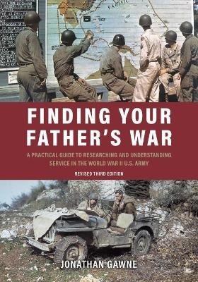 Finding Your Father's War - Jonathan Gawne