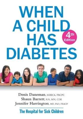 When a Child Has Diabetes - Daneman Denis, Shaun Barrett, Jennifer Harrington