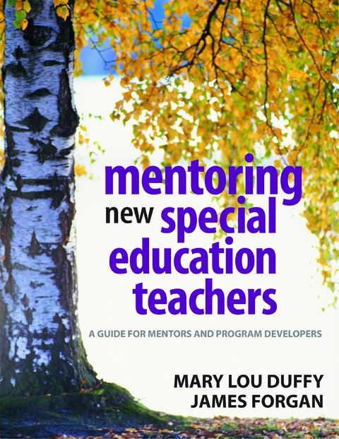 Mentoring New Special Education Teachers - Mary Lou Duffy, James W. W. Forgan, Inc. Corwin Press