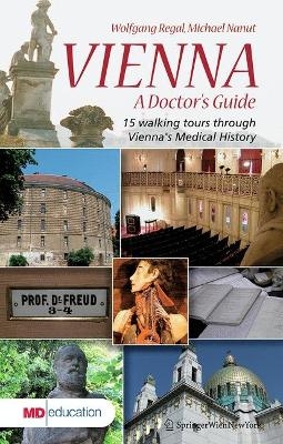 Vienna - A Doctor's Guide - Wolfgang Regal, Michael Nanut