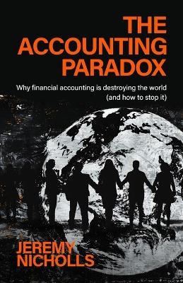 The Accounting Paradox - Jeremy Nicholls