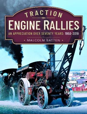 Traction Engine Rallies - Malcolm Batten