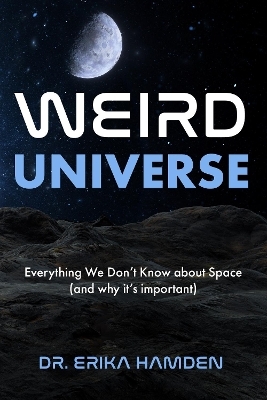 Weird Universe - Erika Hamden