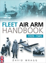 Fleet Air Arm Handbook 1939-1945 - Wragg, David