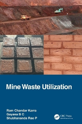 Mine Waste Utilization - Ram Chandar Karra, Gayana B C, Shubhananda Rao P