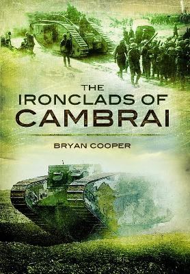 The Ironclads of Cambrai - Bryan Cooper