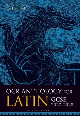 OCR Anthology for Latin GCSE 2027-2028 - Tim Chambers, Declan Lawell