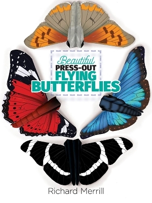 Beautiful Press-Out Flying Butterflies - Richard Merrill