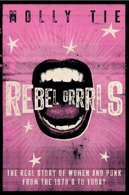 Rebel Grrrls - Molly Tie