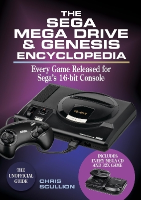 The Sega Mega Drive & Genesis Encyclopedia - Chris Scullion