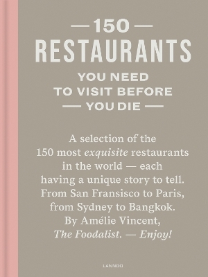 150 Restaurants You Need to Visit Before You Die - Amélie Vincent