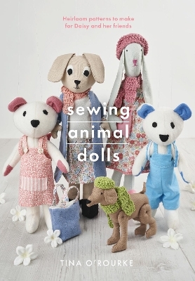 Sewing Animal Dolls - Tina O'Rourke