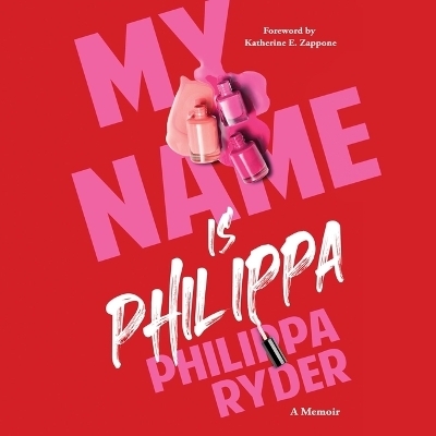 My Name Is Philippa - Philippa Ryder