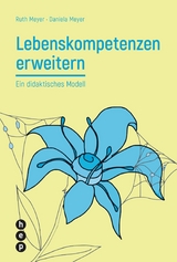 Lebenskompetenzen erweitern (E-Book) - Ruth Meyer, Daniela Meyer