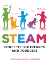 STEAM Concepts for Infants and Toddlers -  Nichole A. Baumgart,  Linda R. Kroll
